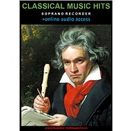 Classical Music Hits For Soprano Recorder (+online audio access) - Elektronická kniha