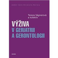 Výživa v geriatrii a gerontologii - Elektronická kniha