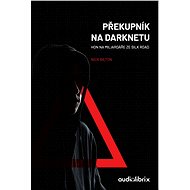 Překupník na darknetu - Elektronická kniha