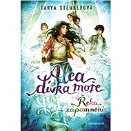 Alea - dívka moře: Řeka zapomnění - Elektronická kniha