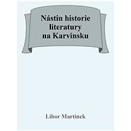 Nástin historie literatury na Karvinsku - Elektronická kniha