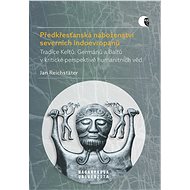 Předkřesťanská náboženství severních Indoevropanů - Elektronická kniha