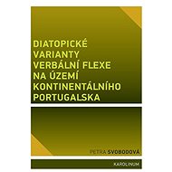 Diatopické varianty verbální flexe na území kontinentálního Portugalska - Elektronická kniha