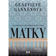 Matky - Genevieve Gannon, 304 stran