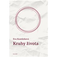 Kruhy života - Eva Kantůrková, 348 stran