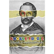 Google poezie: Básně z vyhledávače - Elektronická kniha