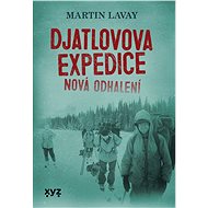 Djatlovova expedice: nová odhalení - Elektronická kniha
