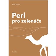 Perl pro zelenáče - Elektronická kniha