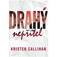 Drahý nepřítel - Kristen Callihan, 432 stran