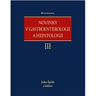 Novinky v gastroenterologii a hepatologii III - Elektronická kniha