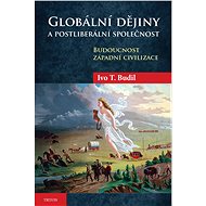 Globální dějiny a postliberální společnost - Elektronická kniha