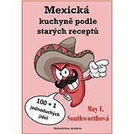 Mexická kuchyně podle starých receptů - Elektronická kniha