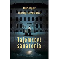 Tajemství sanatoria - Anne-Sophie Lunding-Sørensenová, 328 stran