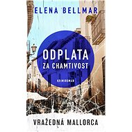 Odplata za chamtivost - Elena Bellmar, 280 stran