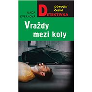 Vraždy mezi koly - Naďa Kverková, 360 stran