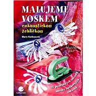 Malujeme voskem - Elektronická kniha