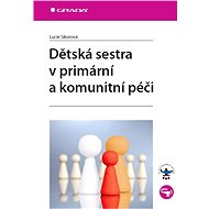 Dětská sestra v primární a komunitní péči - Elektronická kniha