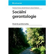 Sociální gerontologie - Zdeněk Kalvach