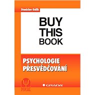 Psychologie přesvědčování - Elektronická kniha