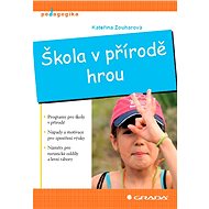 Škola v přírodě hrou - Elektronická kniha