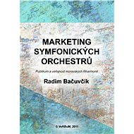 Marketing symfonických orchestrů - Ebook