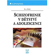 Schizofrenie v dětství a adolescenci - Elektronická kniha