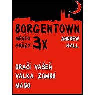 3x Borgentown - město hrůzy  - Elektronická kniha