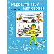 Hledejte bílý Mercedes - Elektronická kniha