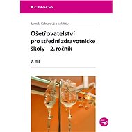 Ošetřovatelství pro střední zdravotnické školy - 2. ročník - Elektronická kniha