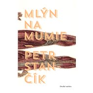 Mlýn na mumie - Elektronická kniha