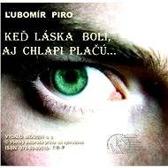 Keď láska bolí, aj chlapi plačú - Elektronická kniha