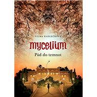 Mycelium III: Pád do temnot - Elektronická kniha