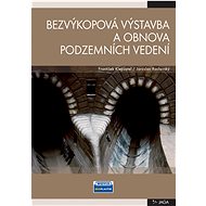 Bezvýkopová výstavba a obnova podzemních vedení - Kniha