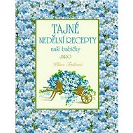 Tajné nedělní recepty naší babičky: Jaro - Klára Trnková