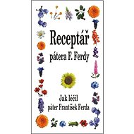 Kniha Receptář pátera F. Ferdy: Jak léčil páter František Ferda
