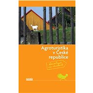 Agroturistika v České republice: Dovolená na venkově