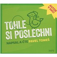 Tohle si poslechni: Výběr z fejetonů Pavla Tomeše - Audiokniha na CD