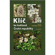 Klíč ke květeně České republiky: Druhé, rozšířené vydání - Kniha