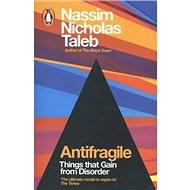 Antifragile: Things That Gain from Disorder - Kniha