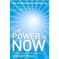 The Power of Now: A Guide to Spiritual Enlightenment - Kniha