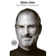 Steve Jobs: The Exclusive Biography - Kniha