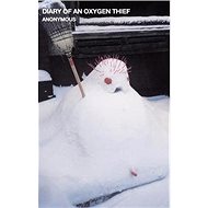 Diary of an Oxygen Thief - Kniha