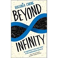 Beyond Infinity: An Expedition to the Outer-Limits of the Mathematical Universe - Kniha