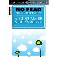 No Fear Shakespeare: A Midsummer Night's Dream - Kniha