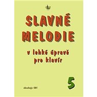 Slavné melodie v lehké úpravě pro klavír 5 - Kniha