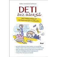Deti bez alergií: Ako predchádzať potravinovým alergiám - Kniha