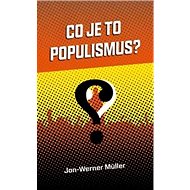 Co je to populismus? - Kniha