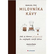 Manuál pro milovníka kávy: Jak si doma připravit tu nejlepší craft kávu - Kniha