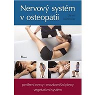 Nervový systém v osteopatii: periferní nervy, mozkomíšní pleny, mvegetativní systém - Kniha