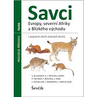 Savci Evropy, severní Afriky a Blízkého východu: s popisem všech známých druhů - Kniha
